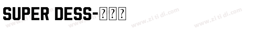 super dess字体转换